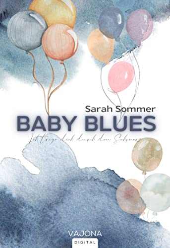 BABY BLUES - Ich trage dich durch den Schmerz