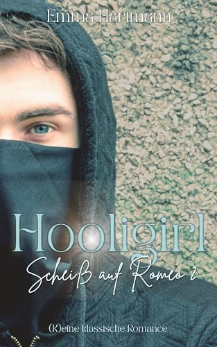 Hooligirl: Scheiß auf Romeo 2 (Hooligirl - Scheiß auf Romeo)