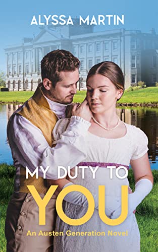My Duty To You: An Austen Generation Novel