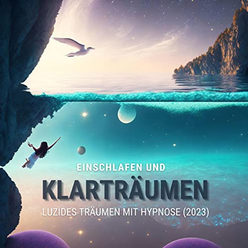 Einschlafen und Klarträumen: Luzides Träumen mit Hypnose (2023)
