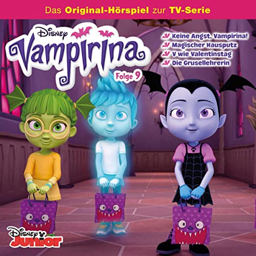 Kein Angst, Vampirina! / Magischer Hausputz / V wie Valentinstag / Die Grusellehrerin. Das Original-Hörspiel zur TV-Serie: Vampirina 9