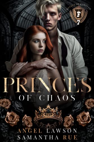 Princes of Chaos (Dark College Bully Romance): Royals of Forsyth U (Royals of Forsyth University, Band 7)