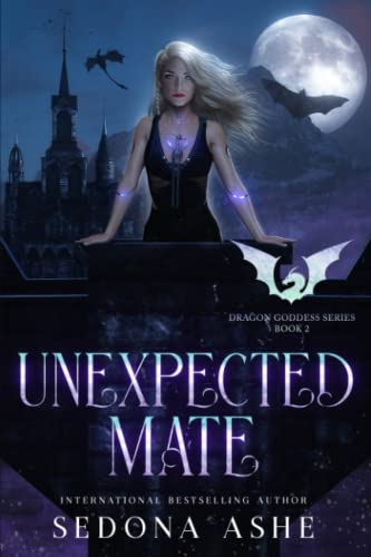 Unexpected Mate (Dragon Goddess Series, Band 2)