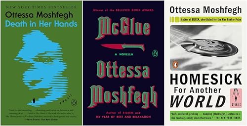 Ottessa Moshfegh Bestselling 3 Books Set - Death in Her Hands; McGlue; Homesick for Another World (Paperback)