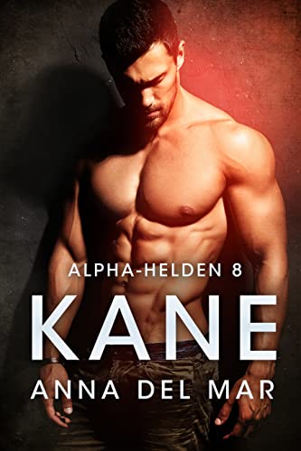 Kane (Alpha-Helden 8)