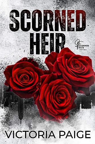 Scorned Heir: A Fake Dating Romance (Scorned Fate)