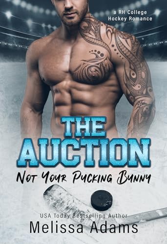 The Auction: Not Your Pucking Bunny (A RH College Hockey Romance)