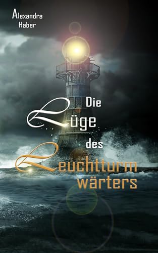 Die Lüge des Leuchtturmwärters (Die Verneburg-Reihe)