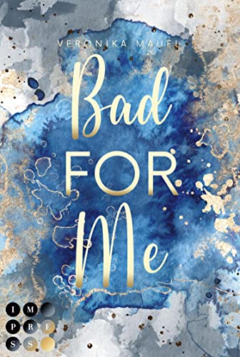Bad For Me (For-Me-Reihe 3): Bad Boy Liebesroman mit Tiefgang | Eine verbotene Liebe und ein Geheimnis, das alles zu zerstören droht