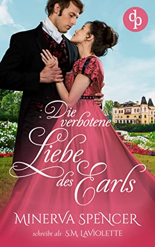 Die verbotene Liebe des Earls (Regency Revenge-Reihe 2)