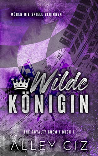 Wilde Königin: The Royalty Crew 1 (The Royalty Crew German)
