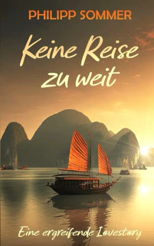 Keine Reise zu weit: Eine ergreifende Lovestory