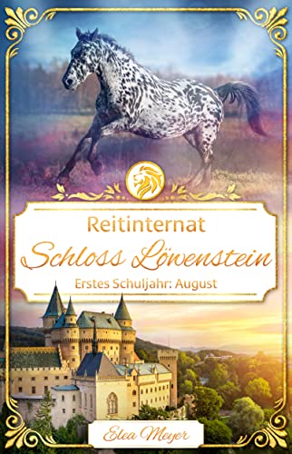 Reitinternat Schloss Löwenstein 01: Erstes Schuljahr: August