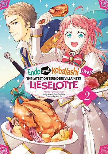 Endo and Kobayashi Live! The Latest on Tsundere Villainess Lieselotte (Manga) Volume 2