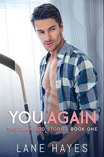 You, Again: MM Small Town/Hockey Romance (The Elmwood Stories Book 1)