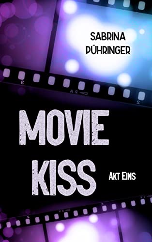 Movie Kiss: Akt Eins