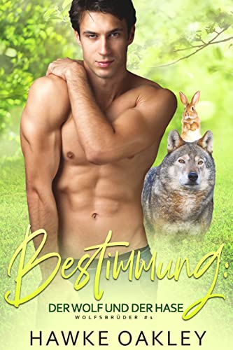 Bestimmung: der Wolf und der Hase (Wolfsbrüder 1)