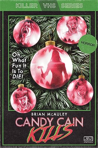 Candy Cain Kills (Killer VHS Series Book 2)