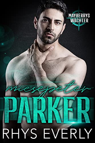 Miesepeter Parker (Mayberrys Wächter 2)