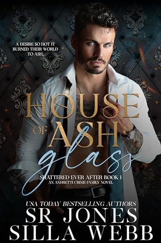 House of Ash and Glass: An Enemies to Lovers, Age Gap Romance (Shattered Ever After Book 1)