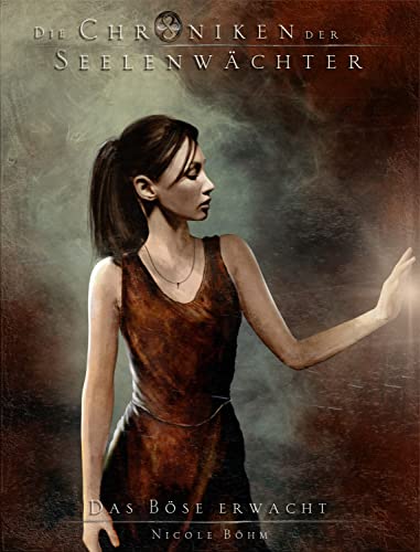 Die Chroniken der Seelenwächter - Band 13: Das Böse erwacht: (Urban Fantasy)