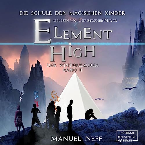 Der Winterzauber: Element High - Die Schule der magischen Kinder 2