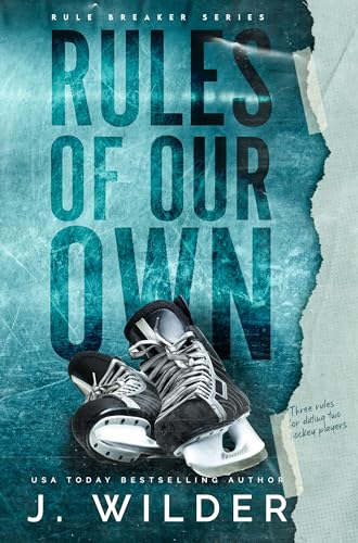 Rules Of Our Own: Hockey Romance (Rule Breaker Series Book 3)