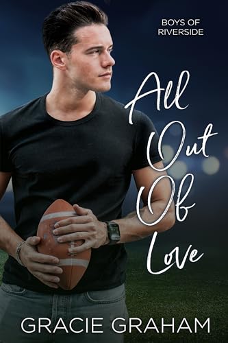 All Out of Love (Boys of Riverside Book 3)