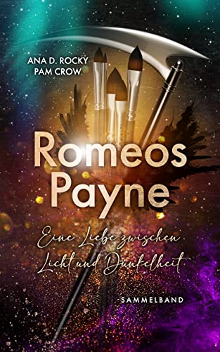 Romeos Payne - Sammelband (Der Todesengel und sein Sommermädchen): Die komplette Dark-Romantasy-Trilogie in einem E-Book