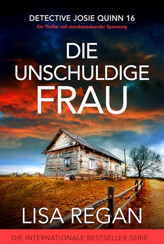 Die unschuldige Frau: Ein Thriller voll atemberaubender Spannung (Detective Josie Quinn 16)