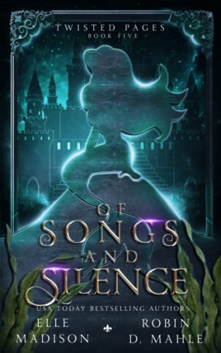 Of Songs and Silence (Twisted Pages, Band 5)
