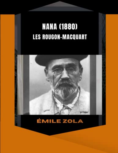 Nana (1880) Les Rougon-Macquart