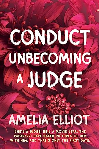 Conduct Unbecoming a Judge: An Emotional, Spicy Romance (Thunderstruck Book 2)