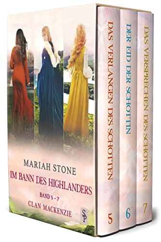 Im Bann des Highlanders Serie - Band 5-7 (Clan Mackenzie): Drei historische Zeitreise-Liebesromane (Im Bann des Highlanders - Sammelbände 2)