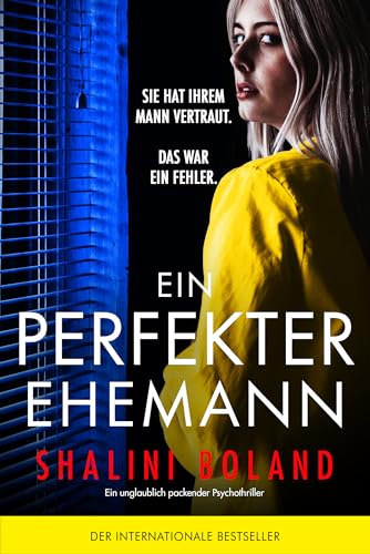 Ein perfekter Ehemann: Ein unglaublich packender Psychothriller