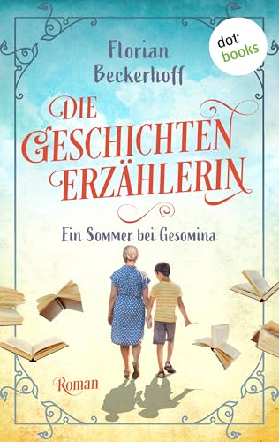 Die Geschichtenerzählerin: Sommer bei Gesomina: Roman