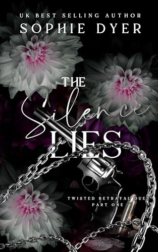 The Silence Lies: Part One (The Twisted Betrayal Duet Book 1)