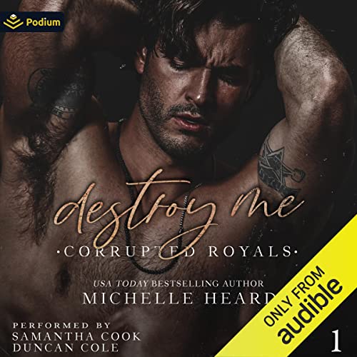Destroy Me: Corrupted Royals, Book 1