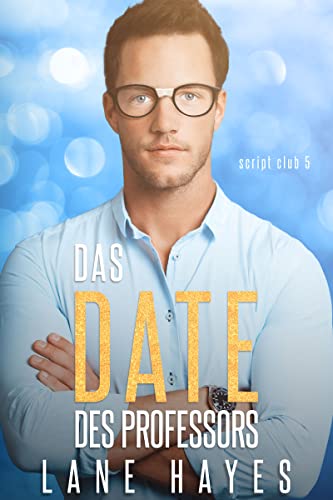 Das Date des Professors (Die Script-Club-Reihe 5)