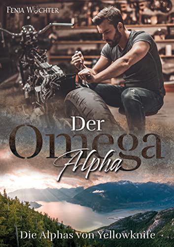Der Omegaalpha: Die Alphas von Yellowknife