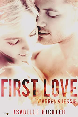 First Love: Warren & Jessie (Jefferson-College-Reihe 5)
