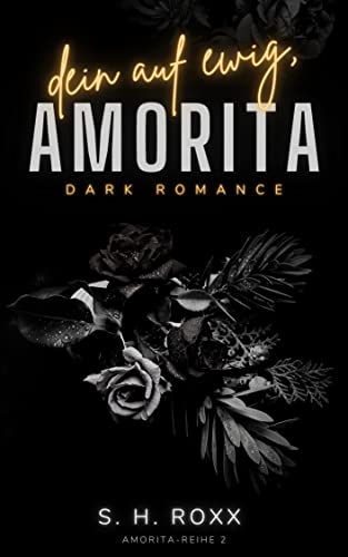 Dein Auf Ewig, Amorita (Amorita-Reihe 2)