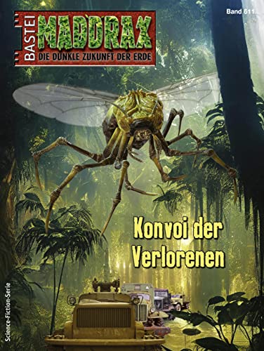 Maddrax 611: Konvoi der Verlorenen