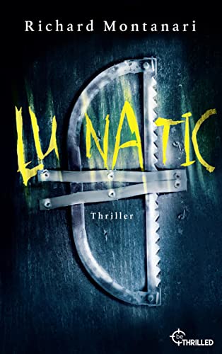 Lunatic (Spannende Thriller mit Byrne und Balzano 3)