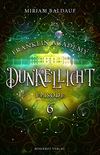 Franklin Academy, Episode 6 - Dunkellicht: Fantasy-Serie