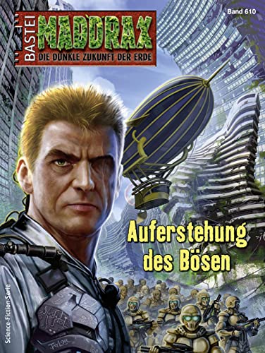 Maddrax 610: Auferstehung des Bösen
