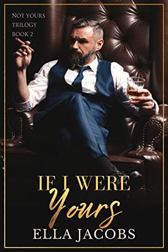 If I Were Yours: MfM age gap romance (Not Yours Trilogy Book 2)