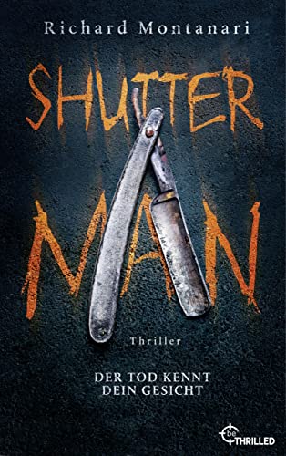 Shutter Man: Der Tod kennt dein Gesicht (Spannende Thriller mit Byrne und Balzano 9)