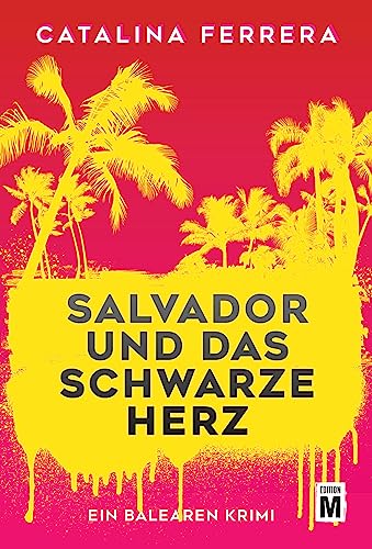 Salvador und das schwarze Herz (Ein Balearen-Krimi 1)