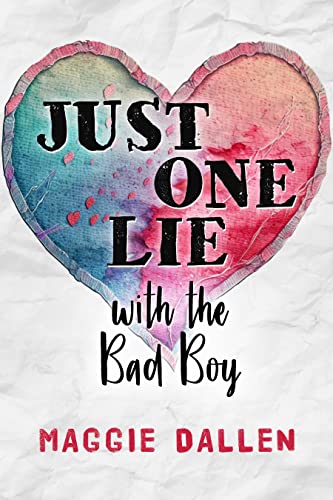 Just One Lie with the Bad Boy (Erste große Liebe 3)